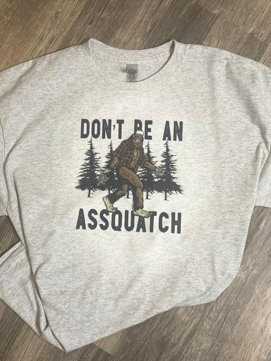 Don’t Be An Assquatch