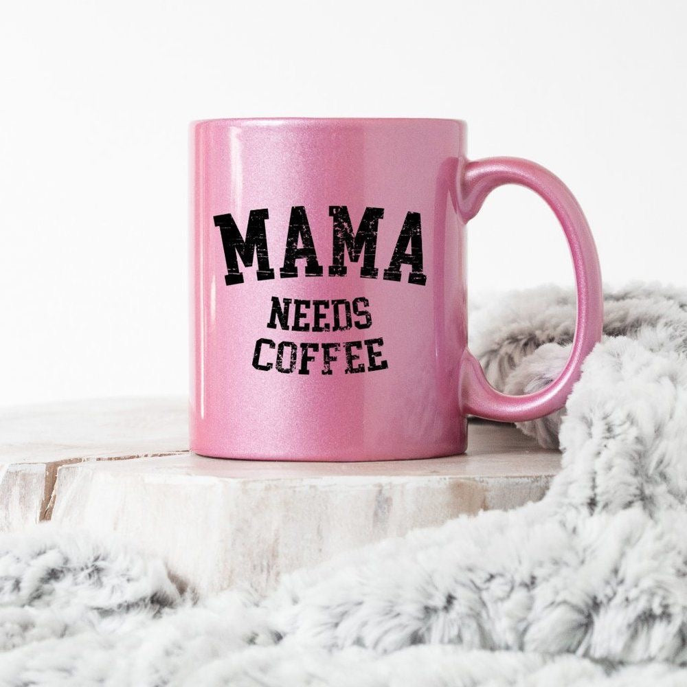 Mama Needs Coffee